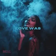 Xeneze — Love Was