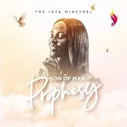 The Iota Minstrel — Son Of Man Prophesy
