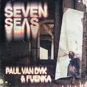 Paul Van Dyk — Seven Seas / The Poem Ft Fuenka