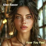 Alex Rasov — How You Feel