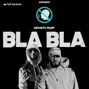 Artur — Bla Bla Ft Flipp