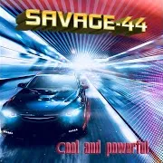 Savage-44 — Сool And Powerful