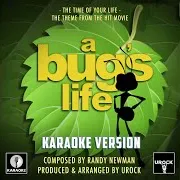 The Time Of Your Life (From "A Bug's Life") (Karaoke Version)