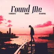 Flowzbevtz — Found Me Ft Mawat & Ab Central