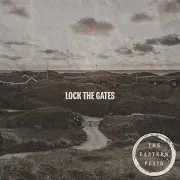 The Eastern Plain — Lock The Gates