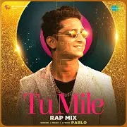 Tu Mile - Rap Mix Ft Asees Kaur & Stebin Ben